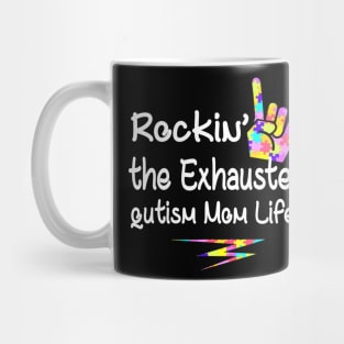 Autism Autism Mom Rockin The Exhausted Mom Life Mug